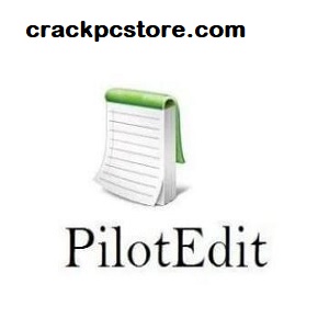 PilotEdit Crack 2025 New